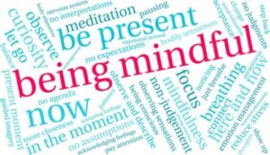 Mindfulness: Why do we need to practice it? How does it help?